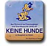 keine Hunde !