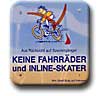 keine Fahrräder !